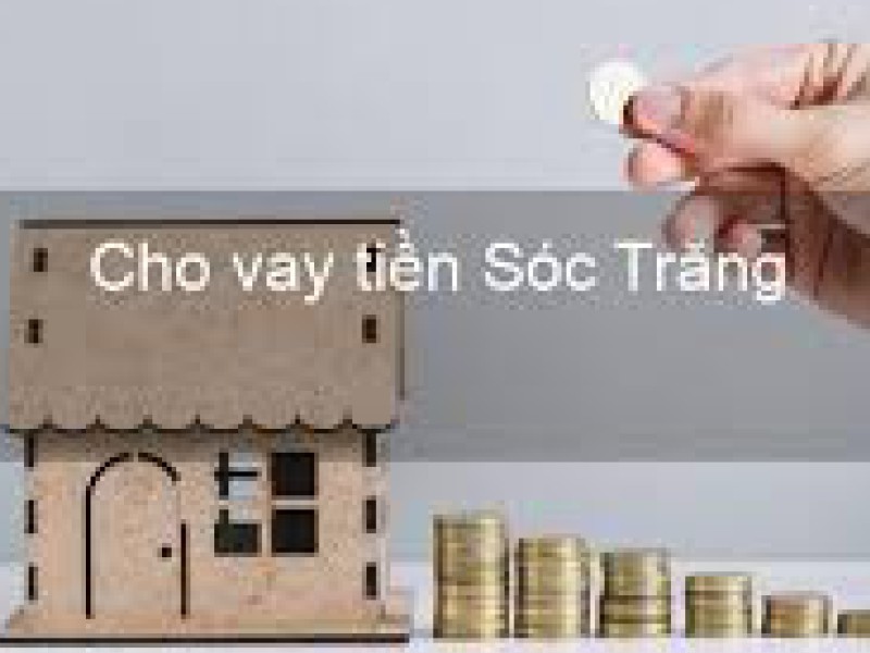 Dịch vụ vay tiền Sóc Trăng uy tín số 1 hiện nay