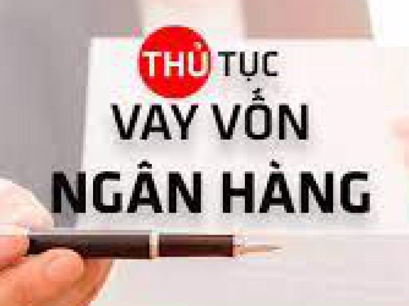 Thông tin vay vốn ngân hàng