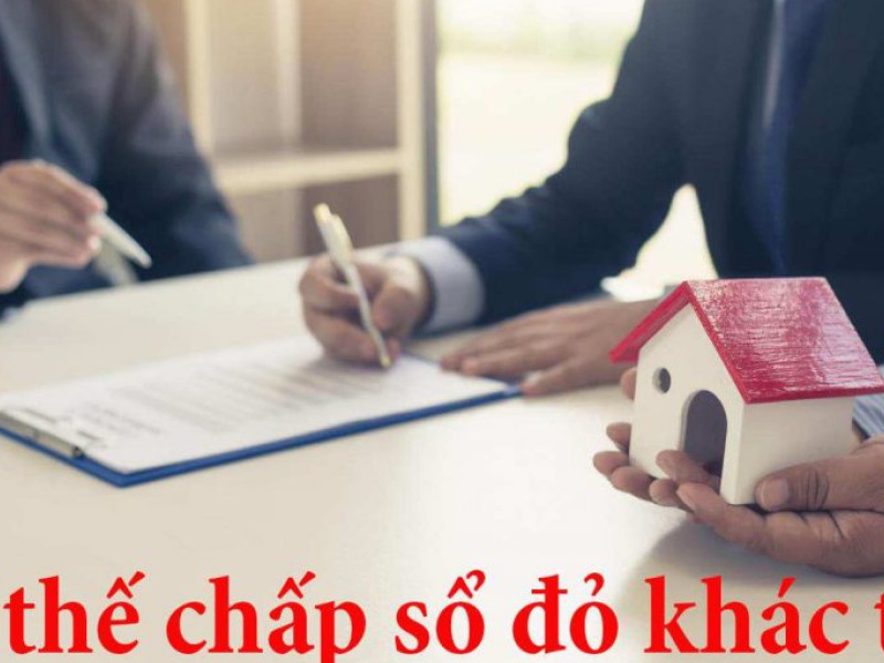 Sổ đỏ khác tỉnh có vay thế chấp được không?